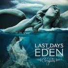 Last Days Of Eden - Symphonic Chrysalis