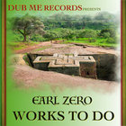 Earl Zero - Works To Do