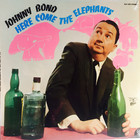 Johnny Bond - Here Come The Elephants (Vinyl)