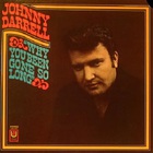 Johnny Darrell - Why You Been Gone So Long (Vinyl)