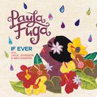 Paula Fuga - If Ever (Feat. Jack Johnson & Ben Harper) (CDS)