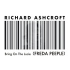 Richard Ashcroft - Bring On The Lucie (Freda Peeple) (CDS)