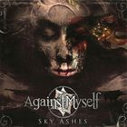 Against Myself - Sky Ashes