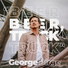 George Birge - Beer Beer, Truck Truck (CDS)