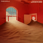 Tame Impala - The Slow Rush B-Sides & Remixes