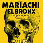 Mariachi El Bronx - Música Muerta Vol. 1