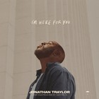 Jonathan Traylor - I'm Here For You (EP)