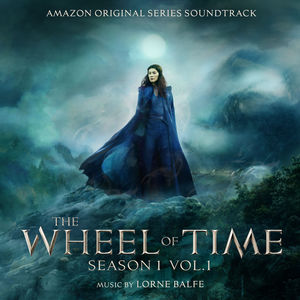 The Wheel Of Time: Season 1 Vol. 1 (Amazon Original Series Soundtrack)