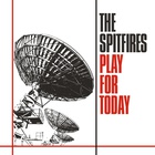 The Spitfires - Play For Today (Vinyl)