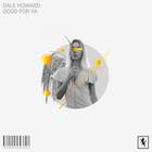 Dale Howard - Good For Ya (CDS)