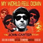 John Carter - My World Fell Down: The John Carter Story CD1