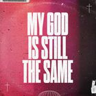 My God Is Still The Same (CDS)