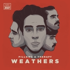 Weathers - Pillows & Therapy