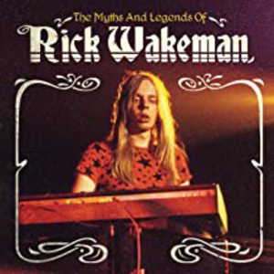 Myths & Legends Of Rick Wakeman