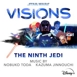 Star Wars: Visions - The Ninth Jedi (Original Soundtrack)