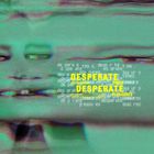 Desperate Times Desperate Pleasures (EP)