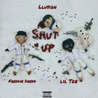 Freddie Dredd - Shut Up (Feat. Lil Toe & Llusion) (CDS)
