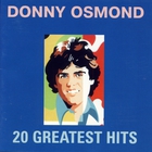 Donny Osmond - 20 Greatest Hits