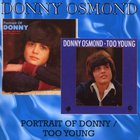 Donny Osmond - Portrait Of Donny & Too Young