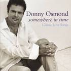 Donny Osmond - Somewhere In Time: Classic Love Songs