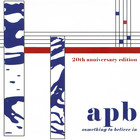 APB - Something To Believe In (20Th Anniversary Edition) CD1