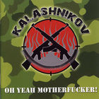 Kalashnikov - Oh Yeah Motherfucker!