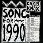 Chris Knox - Song For 1990