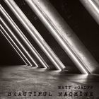 Matt Boroff - Beautiful Machine