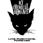 My Chemical Romance - Like Phantoms, Forever (EP)
