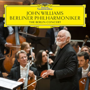 John Williams: The Berlin Concert (With Berliner Philharmoniker)