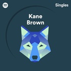 Kane Brown - Spotify Singles (CDS)