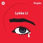 Lykke Li - Spotify Singles (CDS)