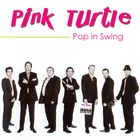 Pink Turtle - Pop In Swing