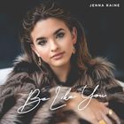 Jenna Raine - Be Like You (EP)