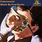 Fred Karlin - Futureworld