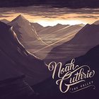 Noah Guthrie - The Valley