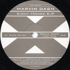 Marvin Dash - Eight House (EP)