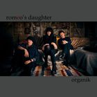 Romeo's Daughter - Organik (EP)