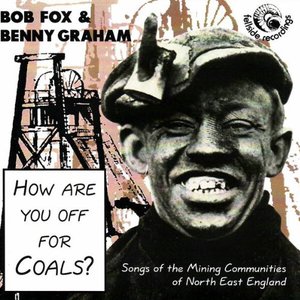 How Are You Off For Coals? (With Benny Graham)