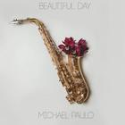 Michael Paulo - Beautiful Day