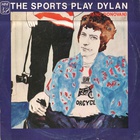 The Sports - The Sports Play Dylan (And Donovan) (Vinyl)