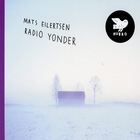 Mats Eilertsen - Radio Yonder