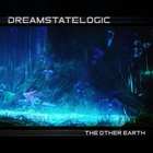 Dreamstate Logic - The Other Earth