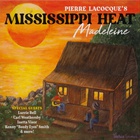 Mississippi Heat - Madeleine