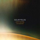 Solar Fields - Earthshine Remastered (Remastered 2022)