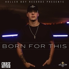 Chase Matthew - Born For This