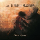 Late Night Savior - From Ruins