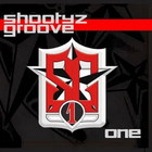 Shootyz Groove - One