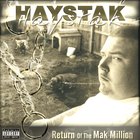 Haystak - Return Of The Mak Million