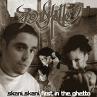 Sondkalle - Skani Skani First In The Ghetto
